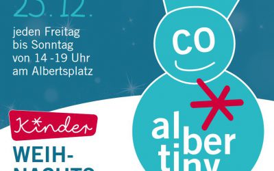 01.-23.12.2018 →  Kinder-Weihnachtsmarkt auf dem Albertsplatz